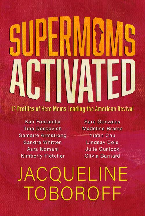 "Supermoms Activated" by Jacqueline Toborofff. (Bombadier Books)