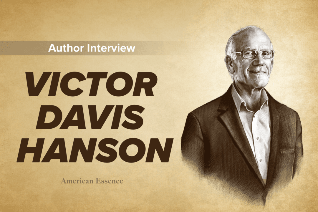 Historian Victor Davis Hanson’s Latest Book Considers, Will Citizenship Become a Thing of the Past?