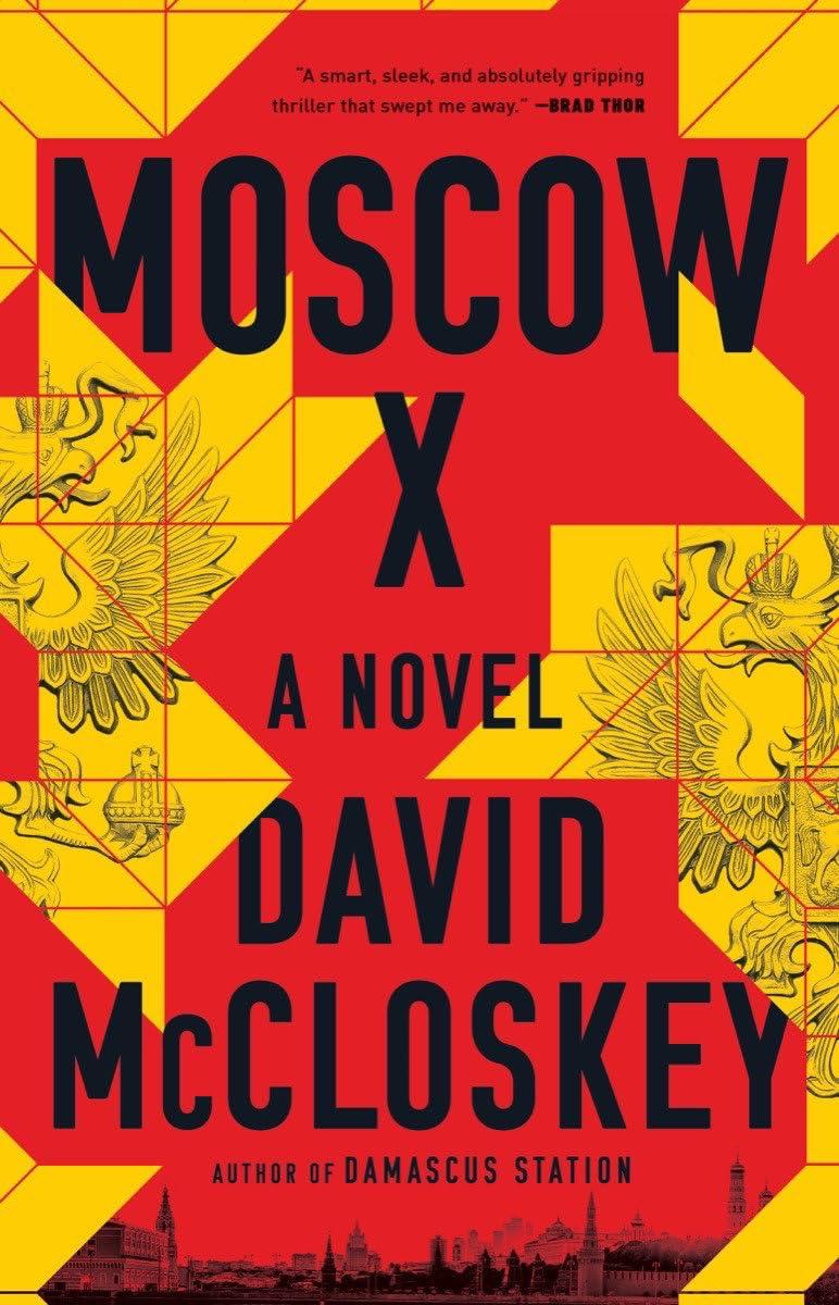 "Moscow X: A Novel" by David McCloskey.