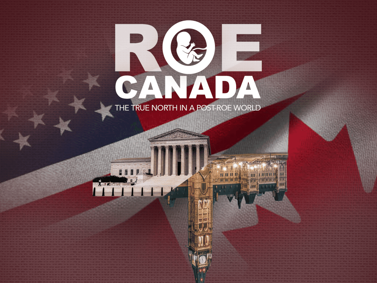 New Film Explores Whether a Roe v. Wade Reversal Could Happen in Canada