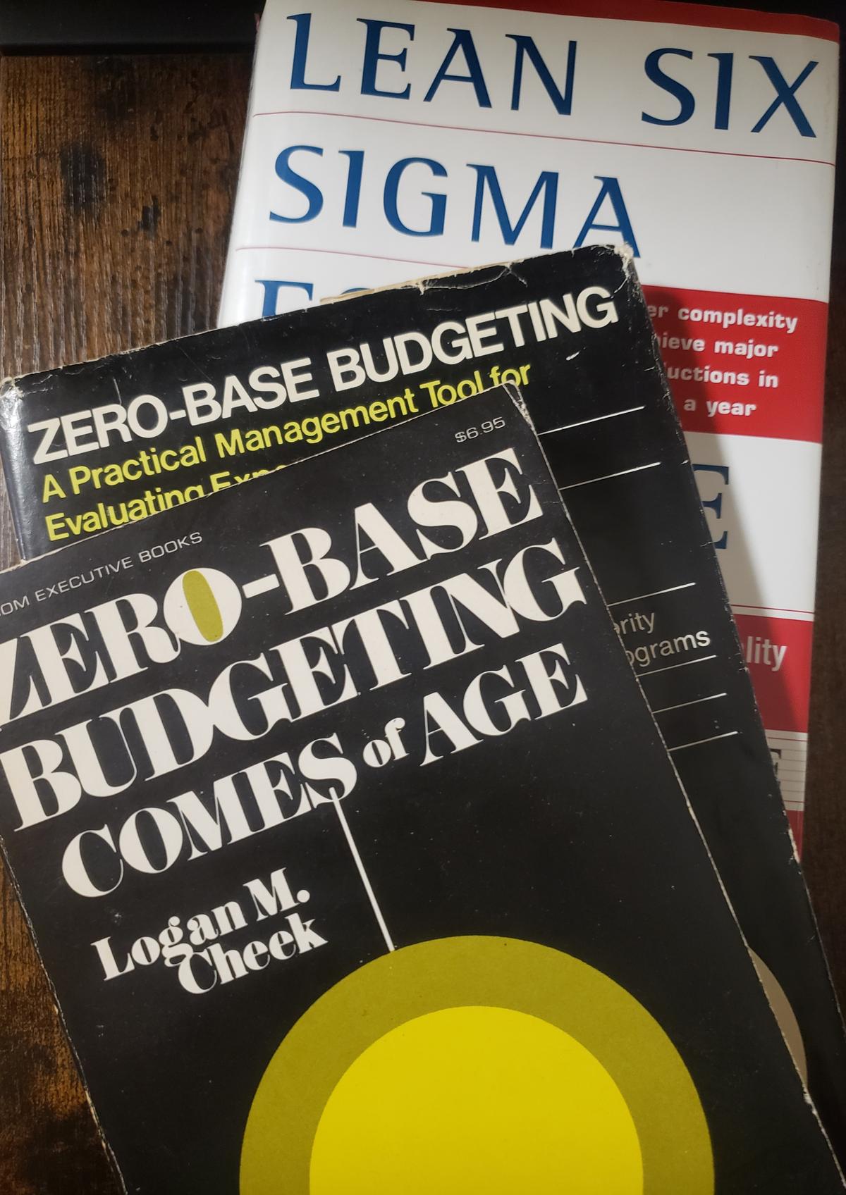 Collage of “Zero-Base Budgeting” and “Lean/6σ” books from author's library. (© 2024. J.G. Collins. All rights reserved. Used by permission.)