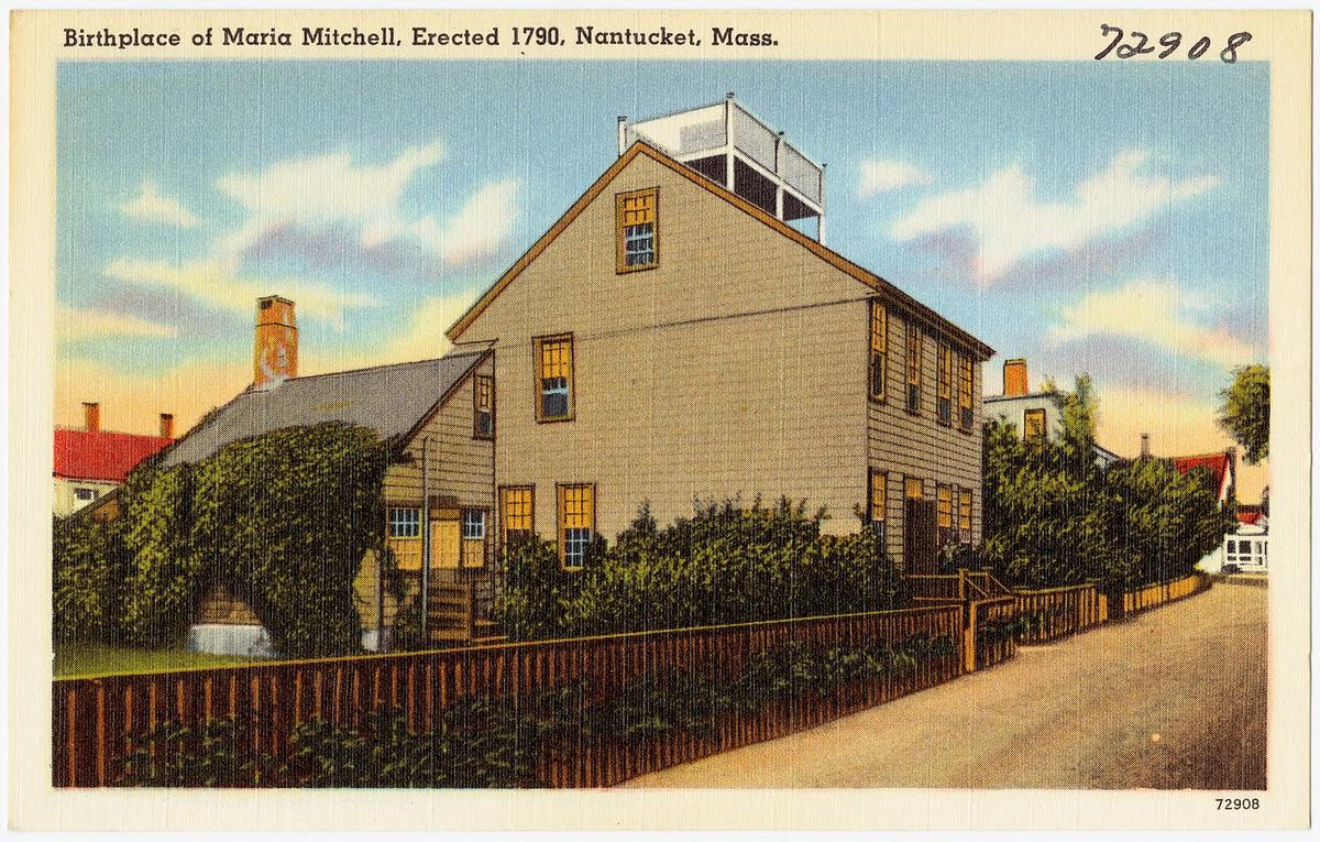 The Nantucket, Massachusetts, birthplace of Maria Mitchell, astronomer and professor at Vassar College. (Public Domain)