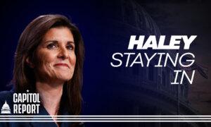 Nikki Haley: ‘I’m Not Going Anywhere,’ Doubles Down on Staying in Republican Primary | Capitol Report