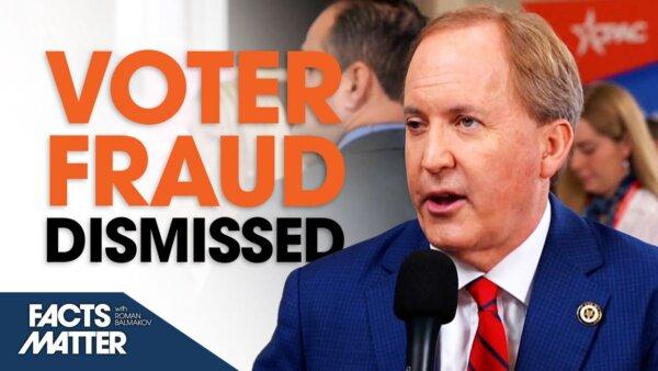 Hundreds of Voter Fraud Cases Get ‘Dismissed’ Due to Court’s Sudden Decision | Facts Matter