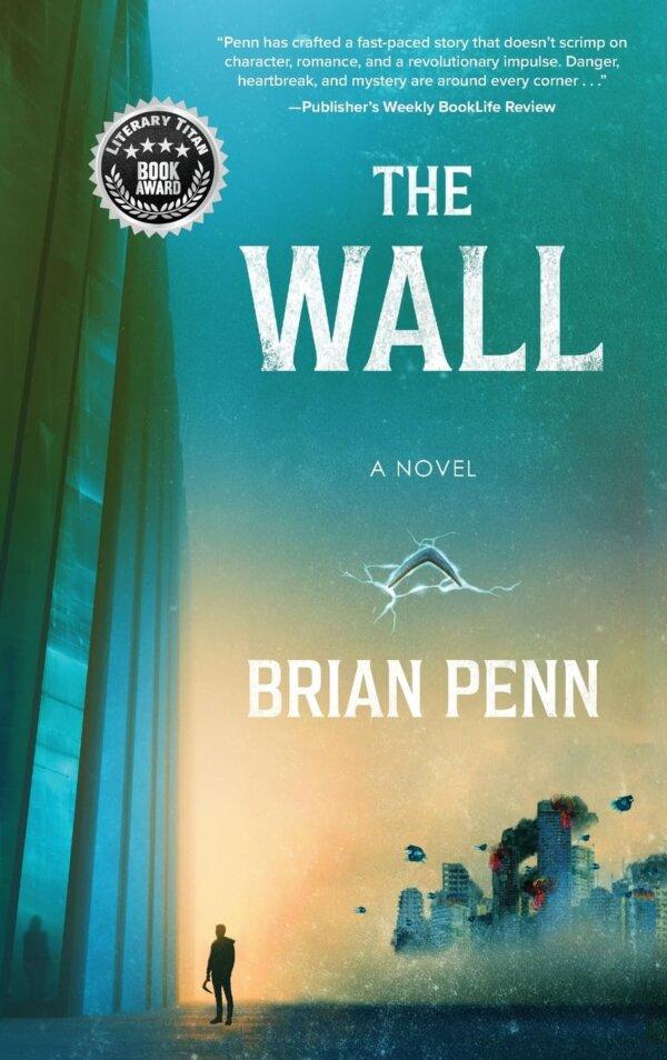 Book cover of "The Wall," by Brian Penn.