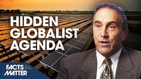 Globalist Secret Agenda Behind Climate Alarmism, NetZero Policies, Food Shortages | Facts Matter