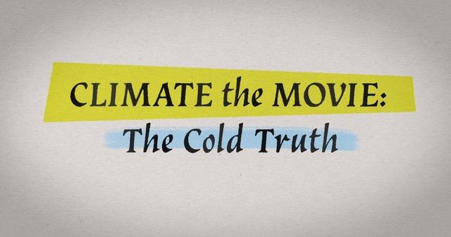 Climate the Movie: The Cold Truth. (Courtesy of Tom Nelson)