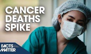 ‘Extreme Events’: US Cancer Deaths Spiked in 2021 and 2022 According to CDC Data | Facts Matter