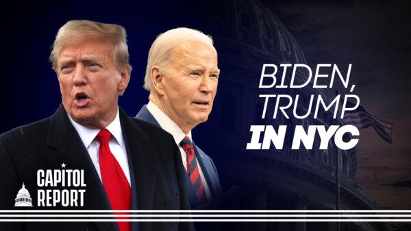 LIVE 5 PM ET: Trump and Biden Visit NYC With Contrasting Agendas | Capitol Report