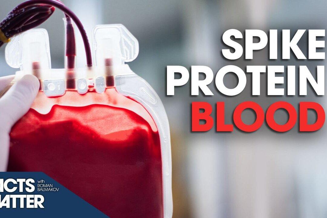 Spike Protein Contamination: Study Calls for mRNA Vaccines to Be Suspended Over Blood Bank Concerns | Facts Matter