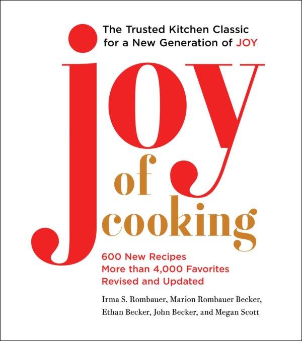 "Joy of Cooking: 2019 Edition Fully Revised and Updated" ($42, Scribner).