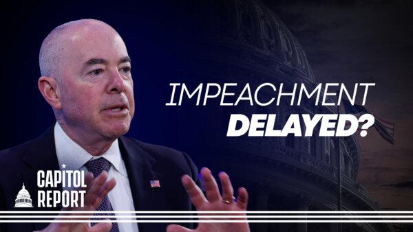 Senate GOP Asks House Leader to Delay Mayorkas Impeachment | Capitol Report
