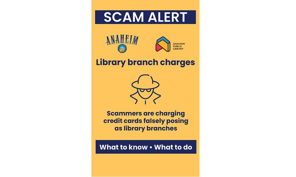 Anaheim Warns of Bogus Library Charges on Credit Cards