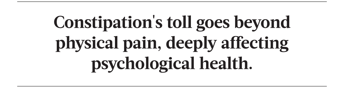 Constipation's toll goes beyond physical pain, deeply affecting psychological health.