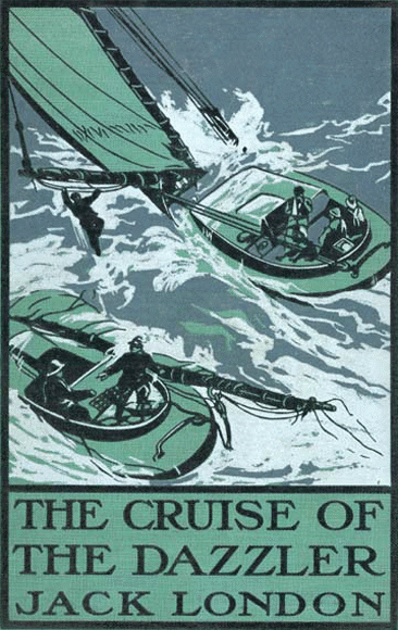 Book cover for "The Cruise of the Dazzler" by Jack London (1902 edition) is about a young man who gets involved in oyster piracy. (Public Domain)