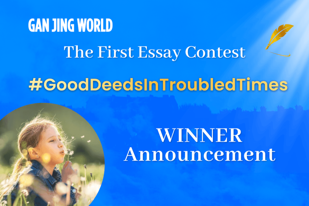 Digital Platform Gan Jing World Announces Winner of ‘Good Deeds in Troubled Times’ Essay Competition