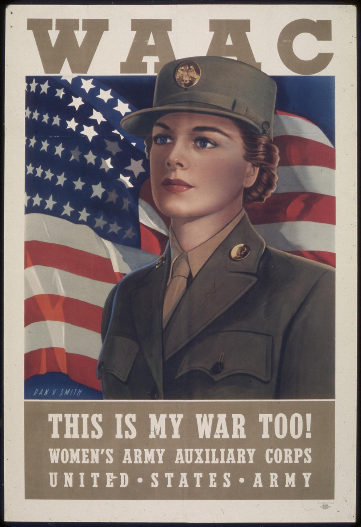 WAAC recruiting poster, “This Is My War Too,” between 1941 and 1945. National Archives at College Park. (Public Domain)