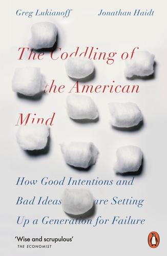 "The Coddling of the American Mind" by Greg Ludikoft and Jonathan Hait.
