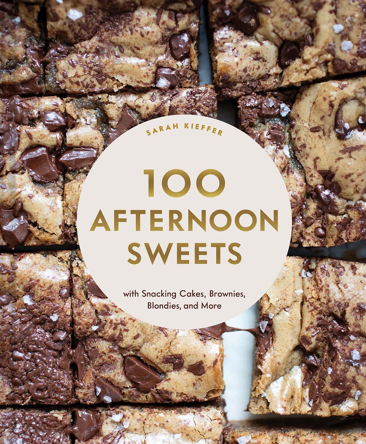 Cookbook Alert: ‘100 Afternoon Sweets’ Is a Snacking Paradise