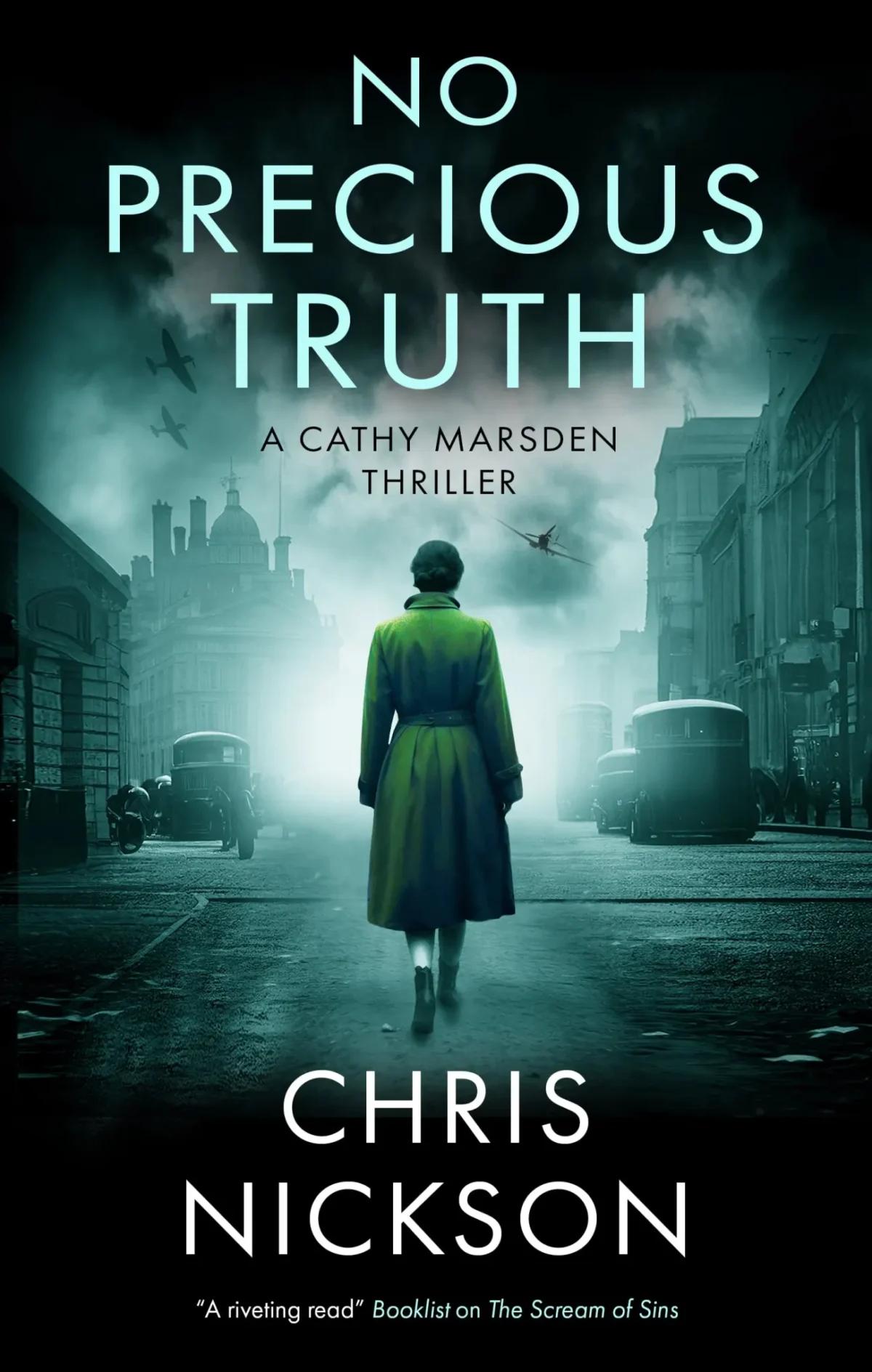 "No Precious Truth" by Chris Nickson. (Severn House)