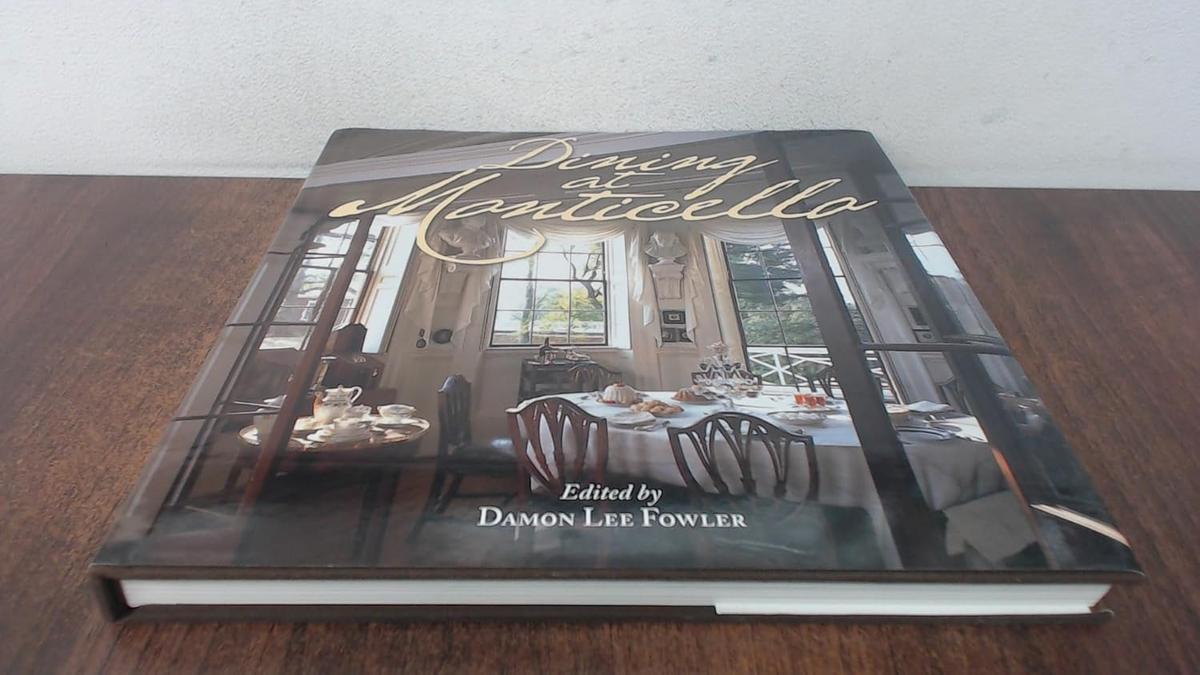 ‘Dining at Monticello’ Is Much More Than Just a Cookbook