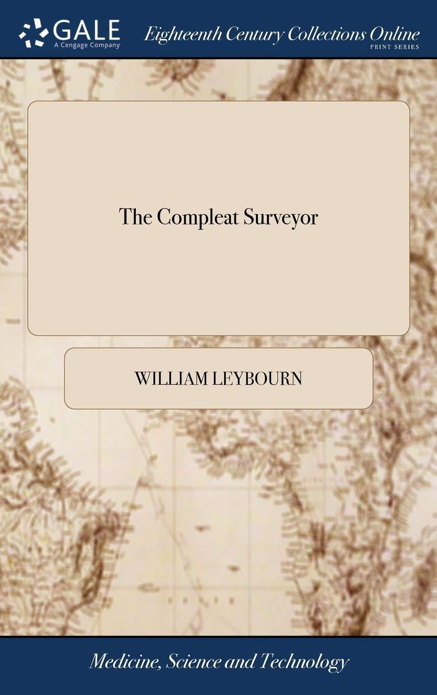 "The Compleat Surveyor" by William Leybourn.