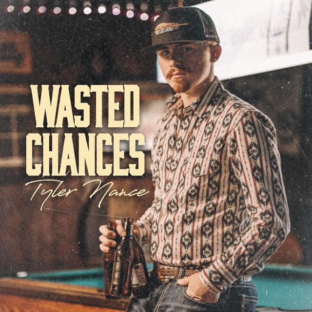 Cover of Tyler Nance's 2024 EP "Wasted Chances." (Courtesy of Tyler Nance)