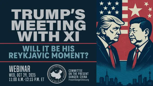 LIVE NOW: CPDC Webinar: ‘Trump’s Meeting With Xi—A Reykjavik Moment?’
