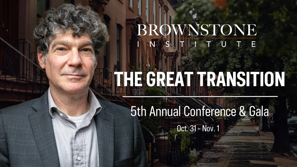 LIVE NOW: The Great Transition: Brownstone Institute 5th Annual Conference and Gala | Part 2 thumbnail