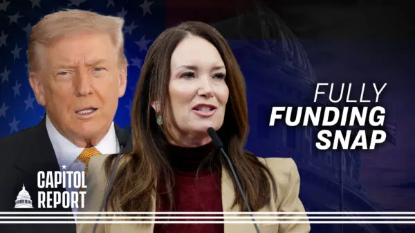 Trump Admin to Pay Full SNAP Benefits for November; Democrats Outline Condition to End the Shutdown | Capitol Report