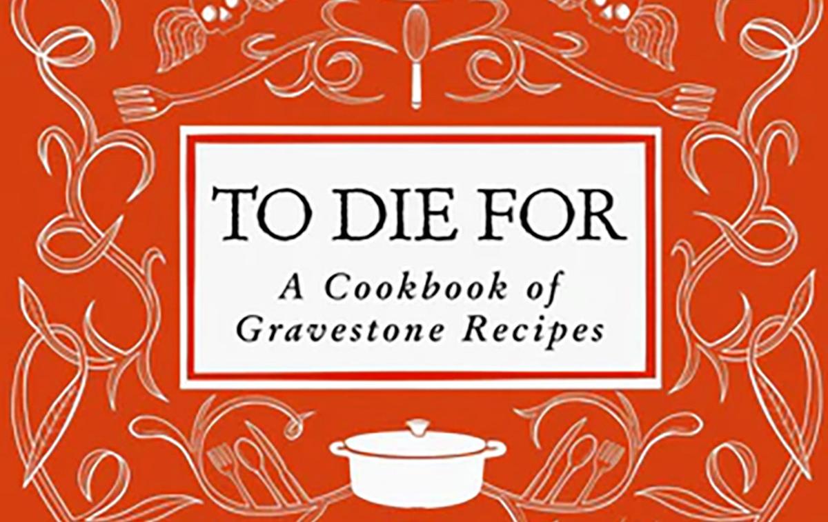 ‘To Die For’ Cookbook Features Family Recipes Etched Onto Gravestones