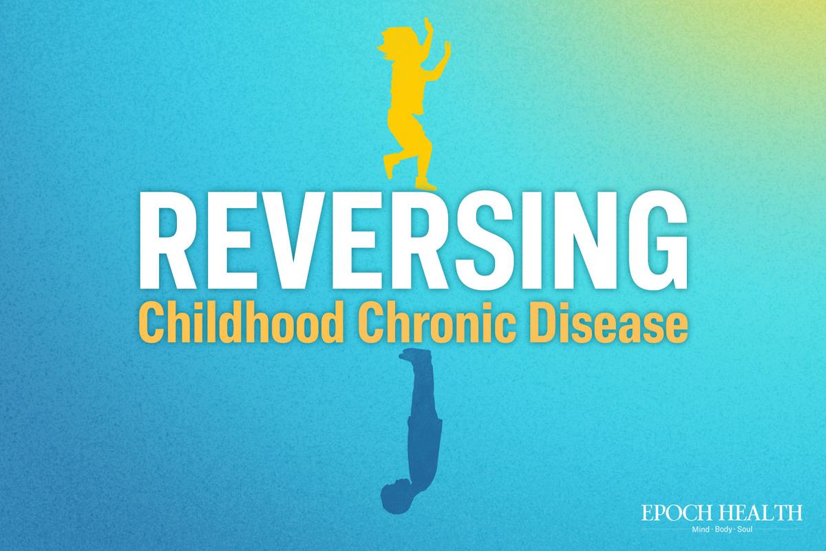 Reversing Childhood Chronic Disease thumbnail
