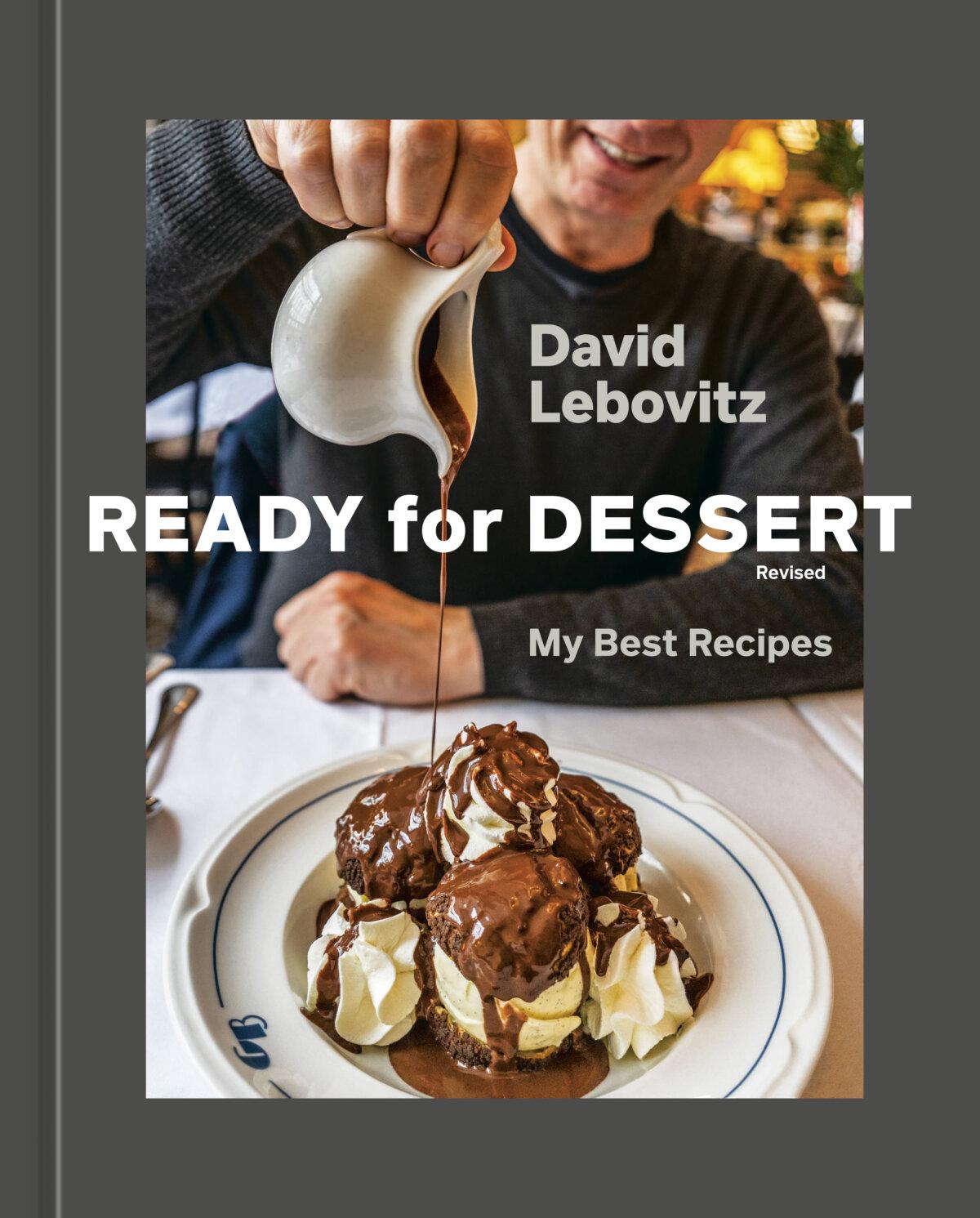 "Ready for Dessert," by David Lebovitz. (Ten Speed Press/TNS)