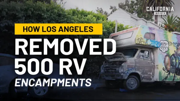 How Los Angeles Removed 500 RV Homeless Encampments—A Playbook for Cities Facing the Crisis | Barry Coe