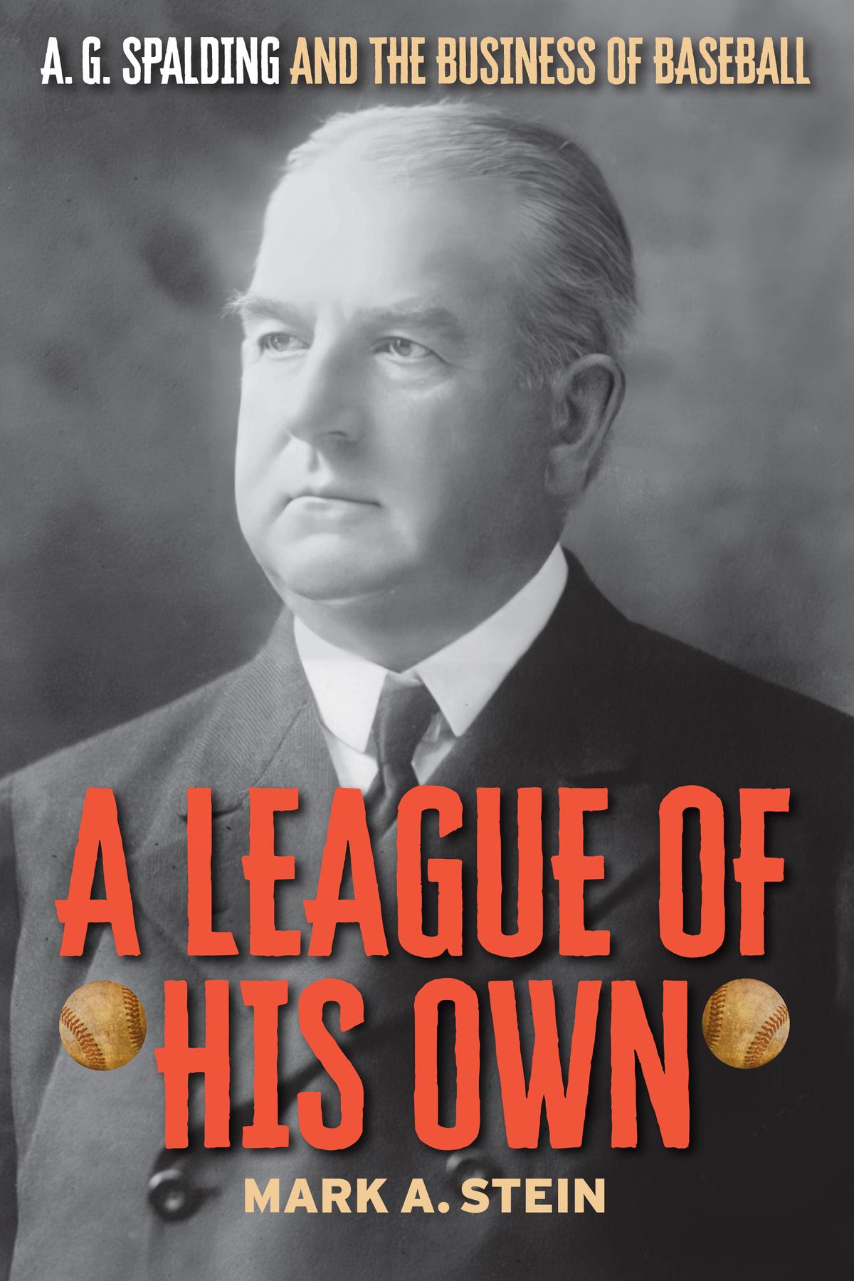 The front cover of the dust jacket on the soon-to-be-published hardcover title "A League of His Own" by Mark A. Stein. (Bain Collection/Library of Congress)