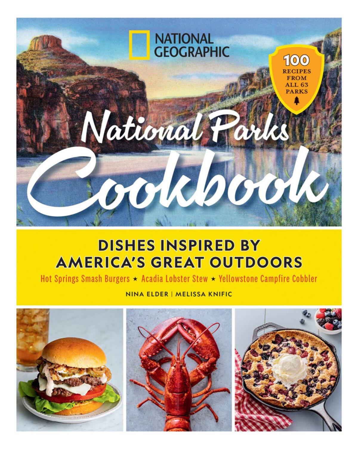"National Geographic National Parks Cookbook," by Nina Elder and Melissa Knific. (Disney Publishing Group/TNS)
