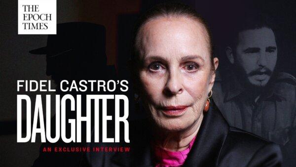 Exclusive Interview: Fidel Castro’s Daughter