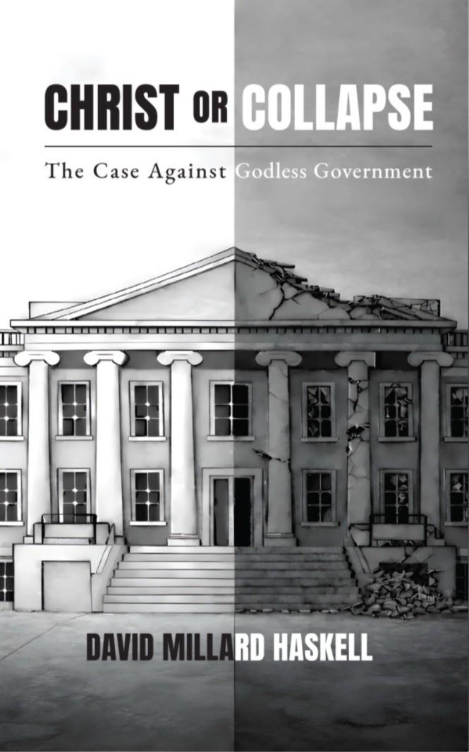 Wilfrid Laurier University professor David Haskell's new book "Christ or Collapse: The Case Against Godless Government." (Courtesy of College Press)