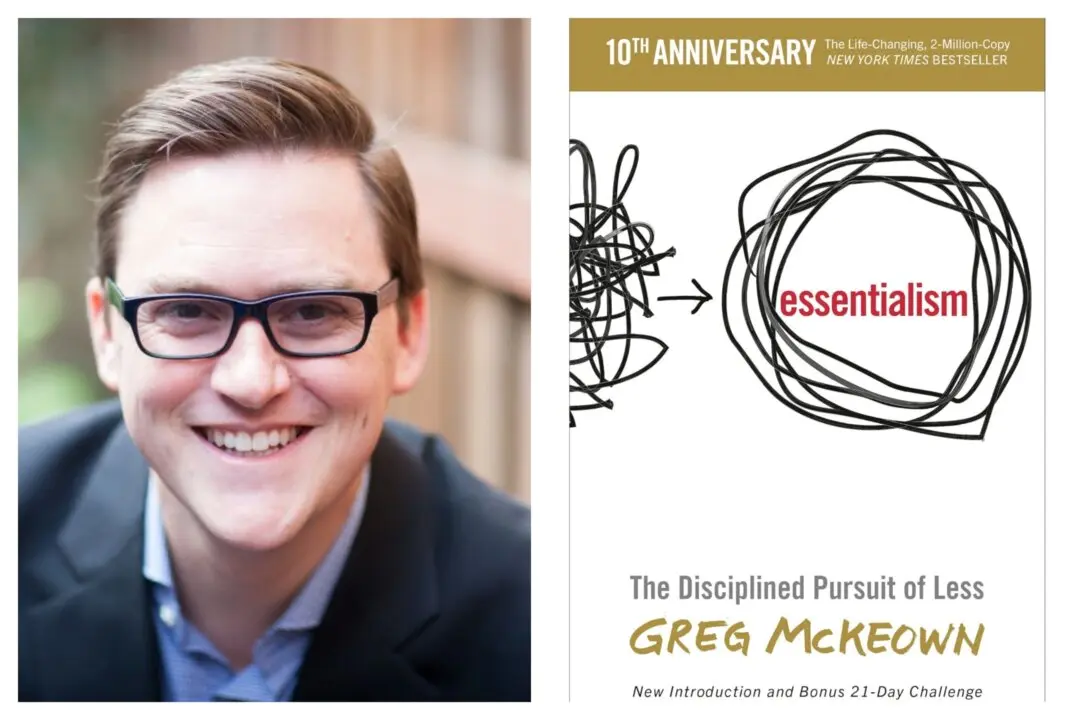 Adding by Subtracting: ‘Essentialism’ in the ‘Disciplined Pursuit of Less’ by Greg McKeown