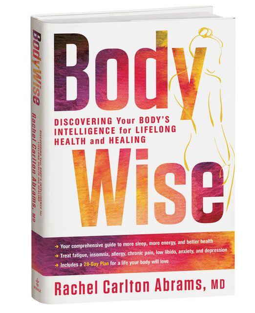 Body Wise: Discovering Your Body's Intelligence for Lifelong Health and Healing.