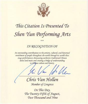 <a href="https://www.theepochtimes.com/assets/uploads/2015/07/Maryland_citation1_medium.jpg"><img src="https://www.theepochtimes.com/assets/uploads/2015/07/Maryland_citation1_medium.jpg" alt="Photocopy of a citation issued by Congressman Chris Van Hollen (D-MD) honoring Shen Yun Performing Arts on Aug. 25. (Grace Yao/The Epoch Times)" title="Photocopy of a citation issued by Congressman Chris Van Hollen (D-MD) honoring Shen Yun Performing Arts on Aug. 25. (Grace Yao/The Epoch Times)" width="320" class="size-medium wp-image-91297"/></a>