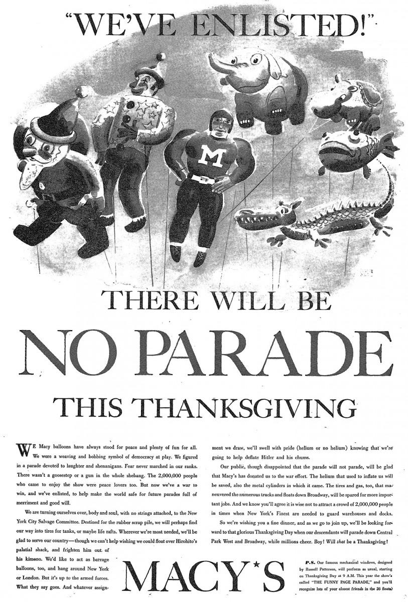 <a><img class="size-medium wp-image-1780992" title=" The 1942 Macy's Thanksgiving Day Parade was called off because of the war. (Courtesy of the New York Historical Society)" src="https://www.theepochtimes.com/assets/uploads/2015/09/Macys-Thanksgiving-NY+Historical+Society.jpg" alt=" The 1942 Macy's Thanksgiving Day Parade was called off because of the war. (Courtesy of the New York Historical Society)" width="237" height="350"/></a>
