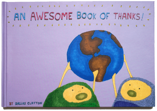 "An Awesome Book of Thanks!" by Dallas Clayton. (Two Lions)