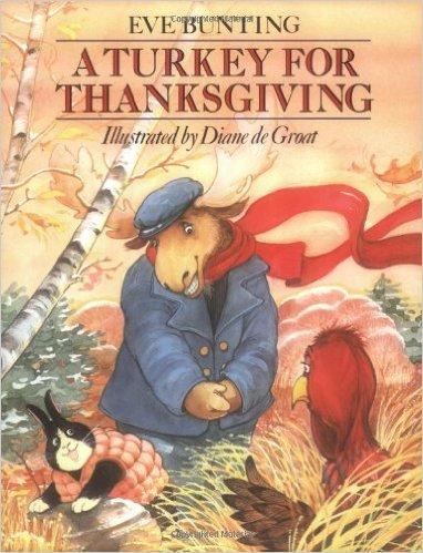 "A Turkey for Thanksgiving" by Eve Bunting. (HMH Books for Young Readers)