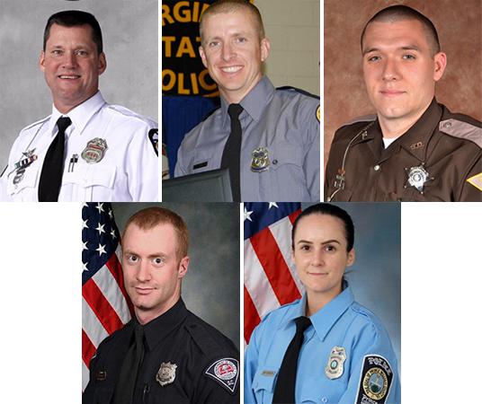 Top row: (L-R) Police Officer Steven M. Smith; Trooper Chad P. Dermyer; Deputy Sheriff Carl A. Koontz. Lower row: Police Officer Allen Lee Jacobs; Police Officer Ashley Guindon. (Respectively: Courtesy of Columbus, Ohio Police Division; Virginia State Police; Howard County, Ind. Sheriff's Office; Greenville, S.C. Police Department; Prince William County, Va. Police Department)