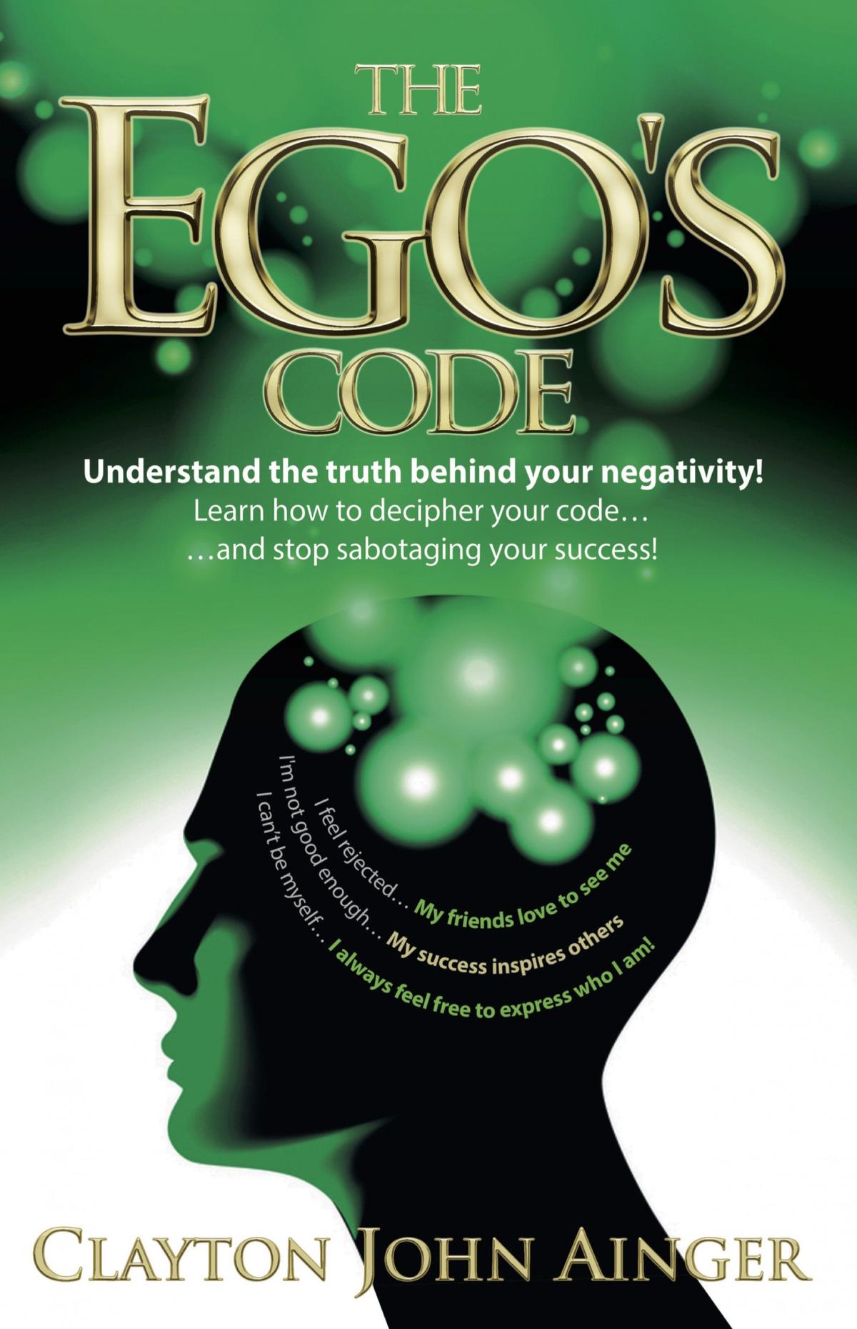 The Ego's Code by Clayton John Ainger (Panoma Press). Courtesy of Clayton John Ainger.