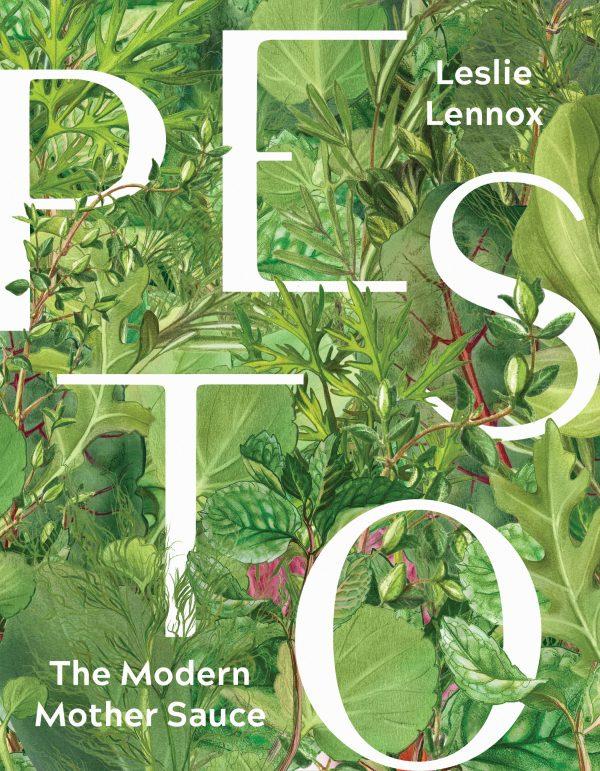 "Pesto: The Modern Mother Sauce" by Leslie Lennox (Agate Surrey, $26).