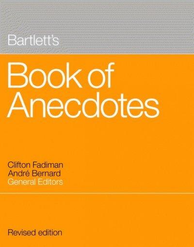 "Bartlett’s Book of Anecdotes” offers a lavish smorgasbord of talented personalities who could turn a phrase into a chuckle.