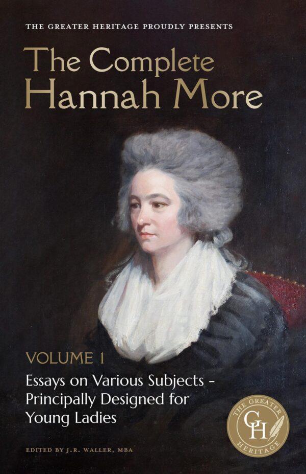 Compilation of Hannah More's writings on training young ladies. (Greater Heritage)
