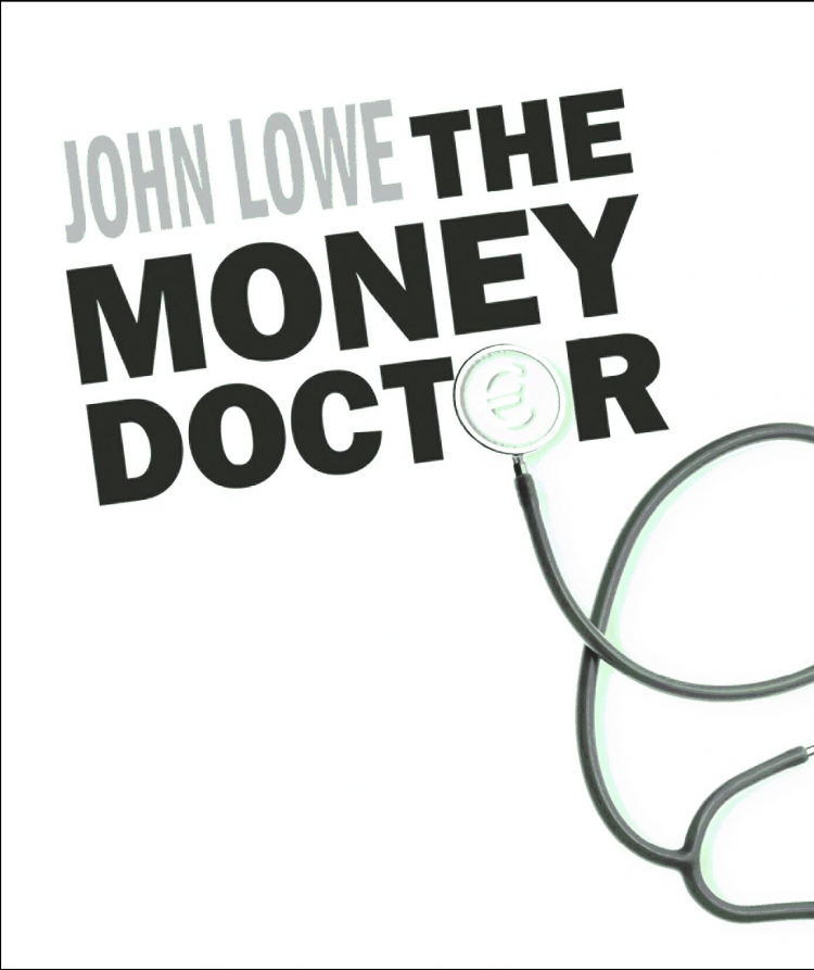 John Lowe, The Money Doctor